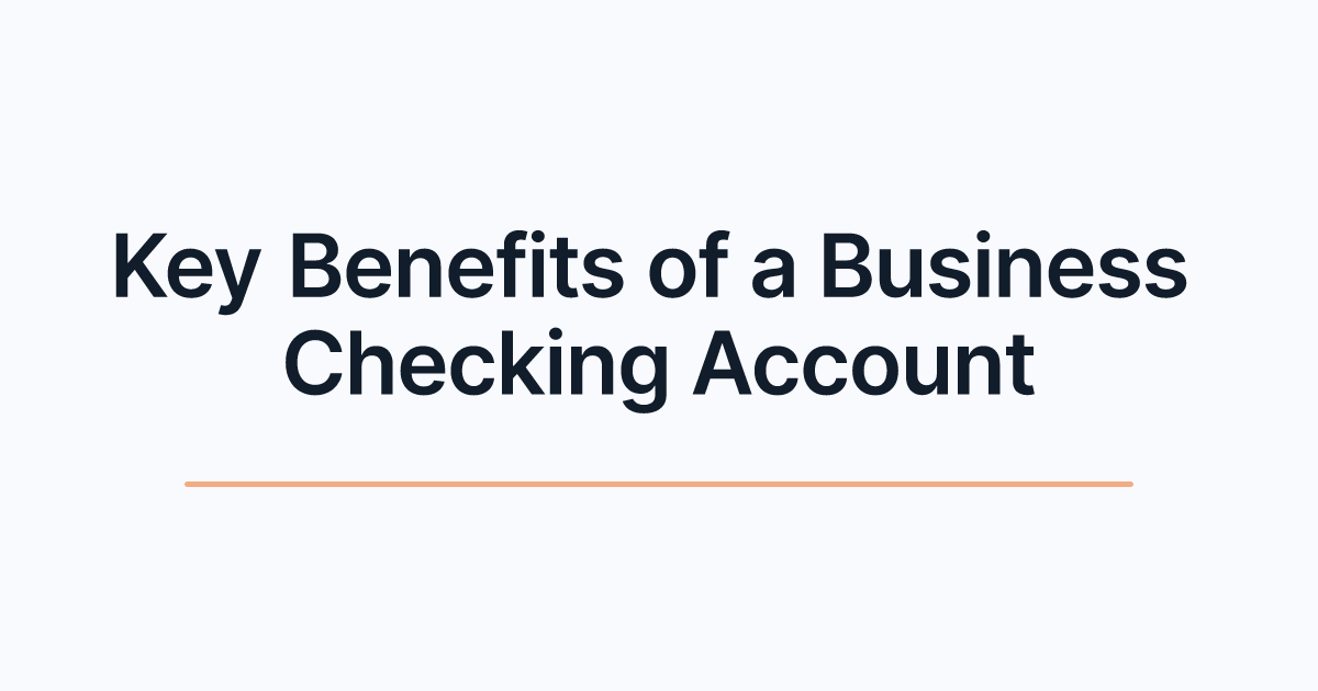 Key Benefits of a Business Checking Account